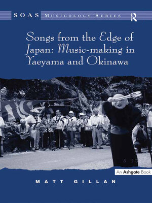 cover image of Songs from the Edge of Japan: Music-making in Yaeyama and Okinawa